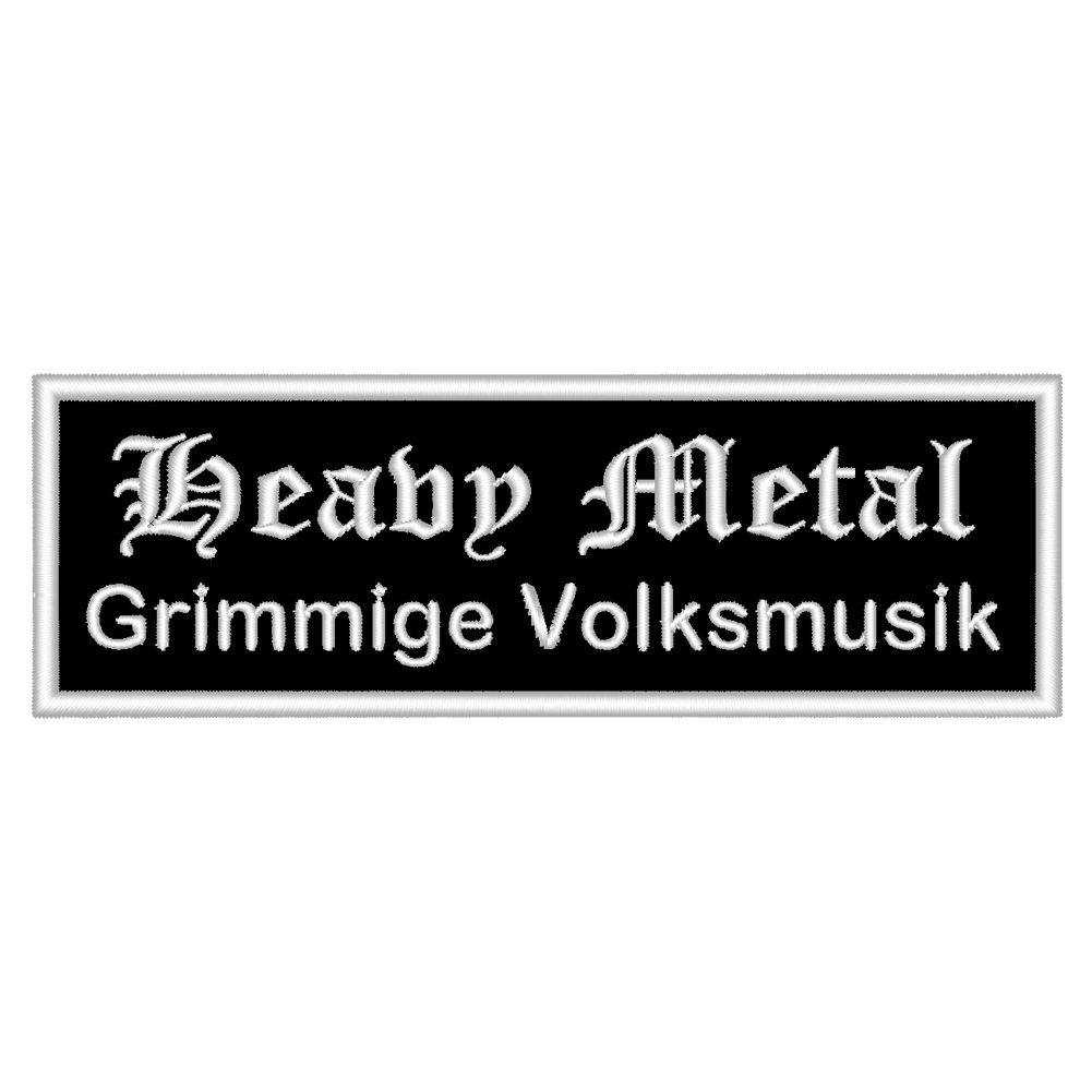 Aufnäher - Heavy Metal - Grimmige Volksmusik - Rechteck Rec1 - 12x4cm